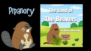 Pipanory 336 Land Of The Beavers [upl. by Aztiraj]