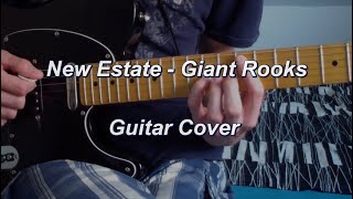 New Estate  Giant Rooks Guitar Cover [upl. by Jade]