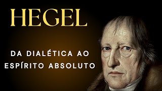 HEGEL Da Dialética ao Espírito Absoluto [upl. by Isacco]