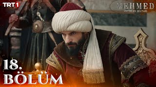 Mehmed Fetihler Sultanı 18 Bölüm trt1 [upl. by Attenod]