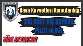 KPSS ŞARTSIZ HAVA KUVVETLERİ 310 ADET PİLOT ALIMI ✅  TÜM DETAYLAR ✅ [upl. by Falk182]