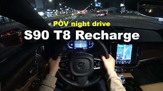 2024 Volvo S90 T8 Recharge POV night drive [upl. by Ecadnak573]