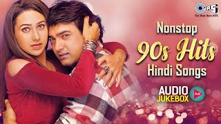 Nonstop 90s Hits Hindi Songs Collection  Evergreen Bollywood Hits  Hindi Songs Jukebox  90s Love [upl. by Harihat406]