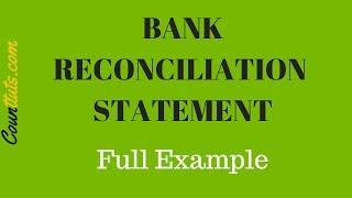 Bank Reconciliation Statement Explained  FULL EXAMPLE [upl. by Purvis]