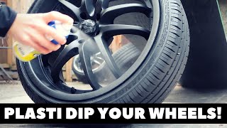 Plasti Dip Your Wheels At Home and Easy  To DoNot To Do [upl. by Ginzburg]