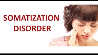 Somatization Disorder [upl. by Gall]