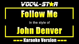 John Denver  Follow Me  With Lyrics HD VocalStar Karaoke 4K [upl. by Ellezig]