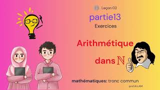 P13Tronc commun Arithmétique dans Nexercice 08exercice 09 [upl. by Eugirne955]