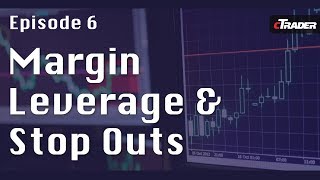 Margin Leverage and Stop Outs  Learn to trade Forex with cTrader  Episode 6 [upl. by Sherburne]