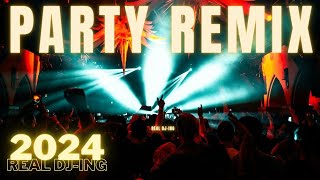 PARTY REMIX 2024 🎉 Mashups amp Remixes Of Popular Songs 🎉 DJ Remix Club Music Dance Mix 🎧 Real DJing [upl. by Oiluj]