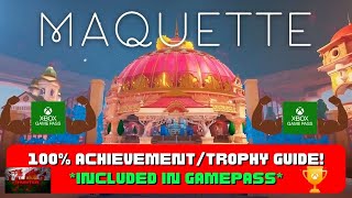 Maquette  100 AchievementTrophy Guide Included With Gamepass [upl. by Jonme]