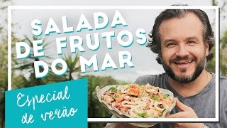 Como fazer Salada de frutos do mar  Especial de verão  Renato Carioni [upl. by Debarath]