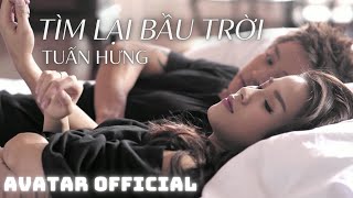 Tìm Lại Bầu Trời  Tuấn Hưng  Official Music Video [upl. by Lekkim]