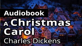 A CHRISTMAS CAROL by Charles Dickens  FULL AUDIOBOOK [upl. by Tobye]