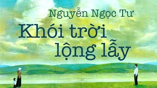 Sách Nói Khói Trời Lộng Lẫy  Chương 1  Nguyễn Ngọc Tư [upl. by Hasan]