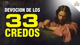 📿🙏 DEVOCIÓN DE LOS 33 CREDOS 📘✝ Oración para PEDIR UN MILAGRO URGENTE 🙏 Palabra Del Señor ✝ [upl. by Caterina]