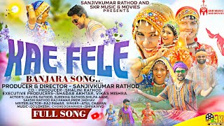 Kae Fele Walori Re Wele  Banjara New DJ Song  Sanjivkumar Rathod  Raj Pawar  Atul Chavan [upl. by Ahserb245]