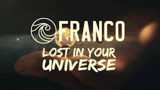 Franco  Lost In Your Universe Lyrics [upl. by Welcome]