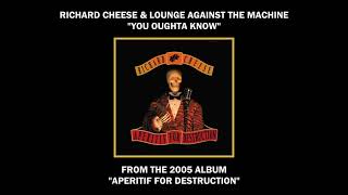 Richard Cheese quotYou Oughta Knowquot from the album quotAperitif For Destructionquot 2005 [upl. by Euqilegna948]