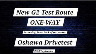 New Oneway G2 Test Route Oshawa 2024Sep Must Watch if you want to pass at first attempt [upl. by Wauters]