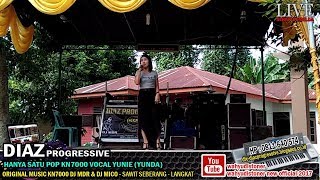 DIAZ 2018  Hanya Satu Darmansyah Cover Music KN7000 Vocal YUNDA DIAZ PROGRESSIVE Live Tg Pura [upl. by Bluefield]