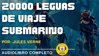 AudioLibro Completo 20000 Leguas De Viaje Submarino  1870  Julio Verne  Parte 1 De 2 [upl. by Brennan325]