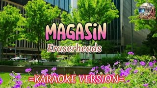 Magasin  Eraserheads Karaoke Version [upl. by Fanchan]