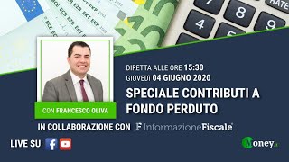 SPECIALE CONTRIBUTI A FONDO PERDUTO  Requisiti importi e domanda  MONEYIT [upl. by Arodaeht]