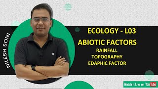 ECOLOGY ABIOTIC FACTORS RAINFALL TOPOGRAPHY EDAPHIC FACTORS CSIR LIFESCIENCE BY NILESH SONI [upl. by Lletniuq]