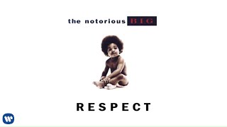 The Notorious BIG  Respect Official Audio [upl. by Neevan]