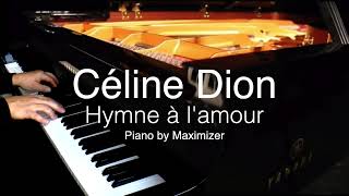 Céline Dion  Hymne à lamour   Solo Piano Cover   Maximizer [upl. by Kirst]