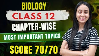 Class 12th BIOLOGY Most Important Topics  Score 7070 class12 boardexam motivation [upl. by Orazal]