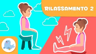 RILASSAMENTO MUSCOLARE PROGRESSIVO per bambini 🧘‍♀️ CORPO 🧍‍♂️ Sessione guidata 👦🏻 Episodio 2 [upl. by Anitteb]