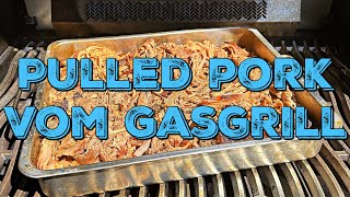 PULLED PORK VOM GASGRILL  Der BBQ Klassiker kinderleicht in nur 5 Stunden gemacht [upl. by Aicerg]