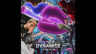 GIANNI TAYLOR x DYNAMITE audio [upl. by Haron490]