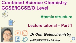 Combined Science O Level 5129 IGCSE 0653  Atomic structure  Lecture tutorial  Part 1 [upl. by Aynotak621]