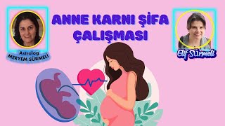 ANNE KARNI ŞİFA ÇALIŞMASI [upl. by Nylsor]