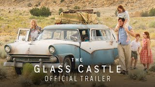 The Glass Castle 2017 Official Trailer – Brie Larson Woody Harrelson Naomi Watts [upl. by Franzen]