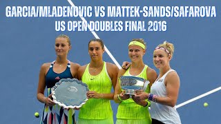 GARCIAMLADENOVIC VS MATTEKSANDSSAFAROVA  2016 US OPEN DOUBLES FINAL [upl. by Alemak]