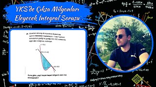 YKSde Çıksa Milyonları Eleyecek İntegral Sorusu [upl. by Tebor520]