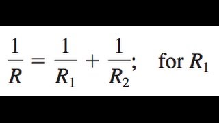 1R  1R1  1R2 solve for R1 [upl. by Yatnahc907]