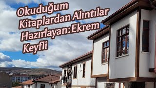 Okuduğum Kitaplardan Alıntılar HazırlayanEkrem Keyfli [upl. by Geehan724]