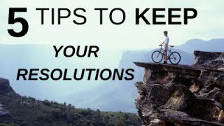 5 Tips To Keep New Years Resolutions  How To Accomplish Your 2016 Goals Without Fail [upl. by Polky]