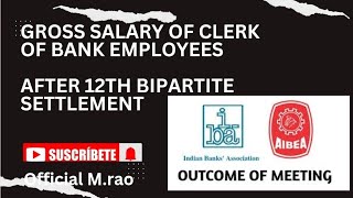 Gross salary of Clerk of bank employees after 12th bipartite settlement Manishrao95 [upl. by Lordan239]