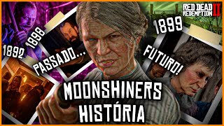 MOONSHINER HISTÓRIA COMPLETA  Red Dead Redemption 2 [upl. by Spring]