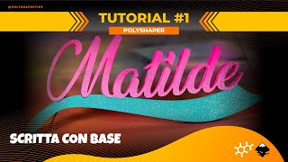 Semplice scritta con base  PolyShaper TutoriAZ [upl. by Elburt884]