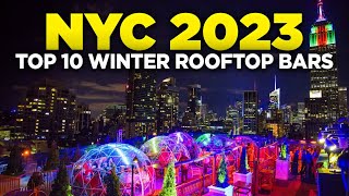 Booze and Igloos  Top 10 NYC Winter Rooftop Bars [upl. by Mimajneb236]