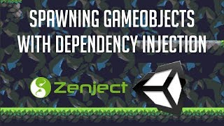 Dependency Injection for Spawning Game Objects after Scene Load  Unity 2018 Tutorial [upl. by Eachelle]