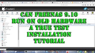 Freenas Build Making a NAS from an old PC Can Freenas 910 work A true test [upl. by Judah]