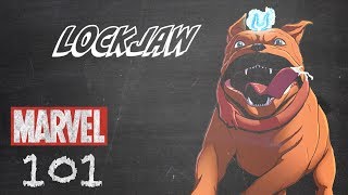 Lockjaw – Marvel 101 [upl. by Des]